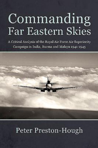Книга Commanding Far Eastern Skies Peter Preston-Hough
