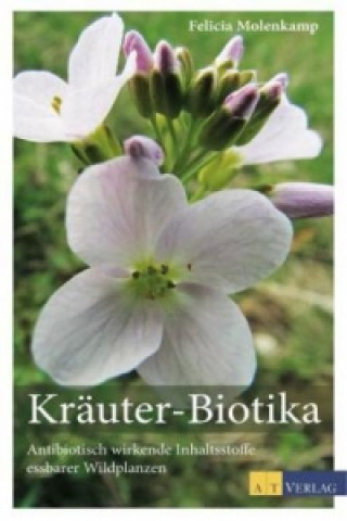 Kniha Kräuter-Biotika Felicia Molenkamp