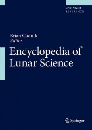 Könyv Encyclopedia of Lunar Science, m. 1 Buch, m. 1 E-Book Brian Cudnik