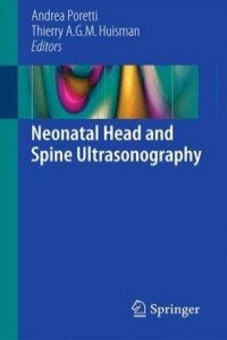 Книга Neonatal Head and Spine Ultrasonography Andrea Poretti