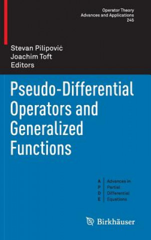 Książka Pseudo-Differential Operators and Generalized Functions Stevan Pilipovic