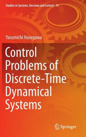 Könyv Control Problems of Discrete-Time Dynamical Systems Yasumichi Hasegawa