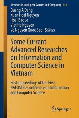 Kniha Some Current Advanced Researches on Information and Computer Science in Vietnam Quang A. Dang