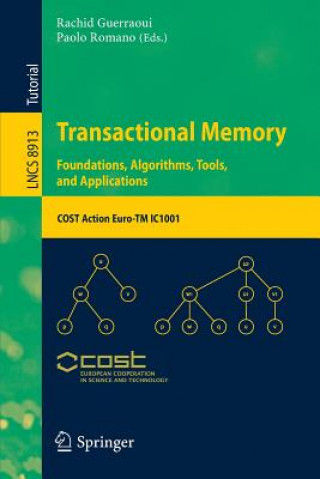 Knjiga Transactional Memory. Foundations, Algorithms, Tools, and Applications Rachid Guerraoui