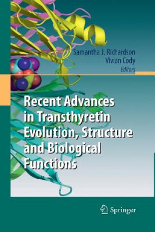 Kniha Recent Advances in Transthyretin Evolution, Structure and Biological Functions Vivian Cody