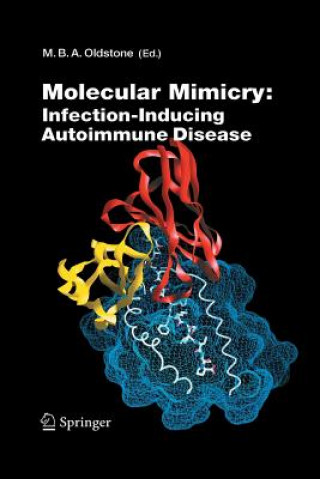 Kniha Molecular Mimicry: Infection Inducing Autoimmune Disease Michael B. A. Oldstone