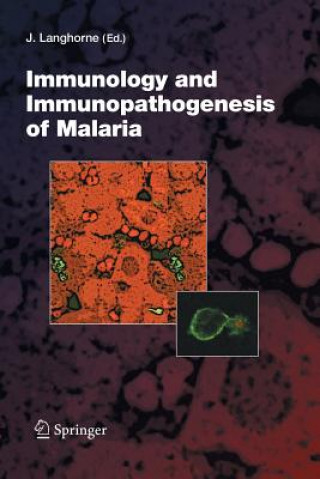 Kniha Immunology and Immunopathogenesis of Malaria Jean Langhorne