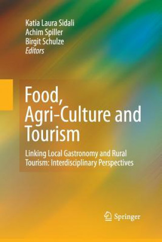 Könyv Food, Agri-Culture and Tourism Birgit Schulze