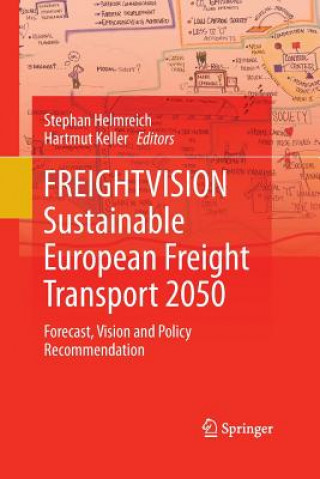 Könyv FREIGHTVISION - Sustainable European Freight Transport 2050 Stephan Helmreich