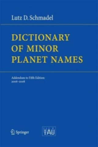 Livre Dictionary of Minor Planet Names Dr. Lutz D. Schmadel