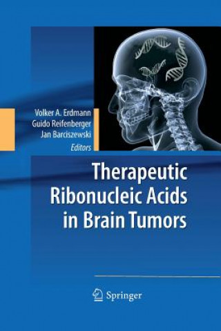 Książka Therapeutic Ribonucleic Acids in Brain Tumors Jan Barciszewski