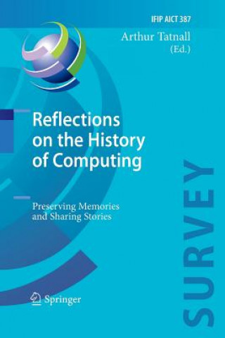 Książka Reflections on the History of Computing Arthur Tatnall