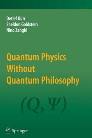 Knjiga Quantum Physics Without Quantum Philosophy Detlef Durr