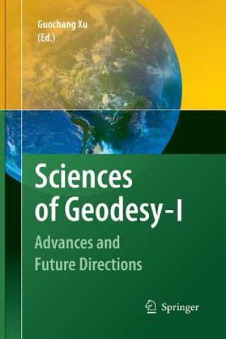 Könyv Sciences of Geodesy - I Guochang Xu