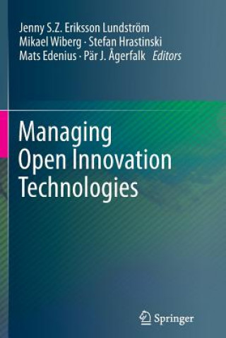 Kniha Managing Open Innovation Technologies Mats Edenius