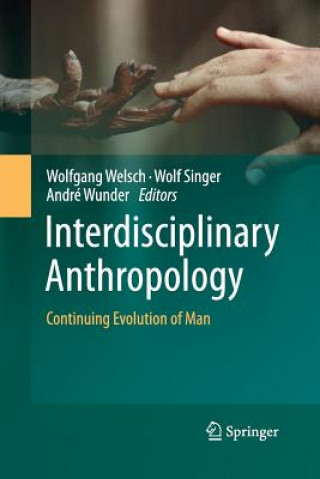 Knjiga Interdisciplinary Anthropology Wolf Singer