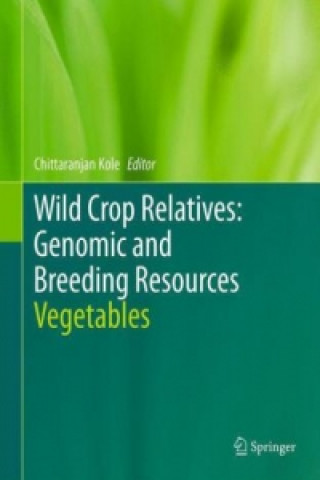 Book Wild Crop Relatives: Genomic and Breeding Resources Chittaranjan Kole