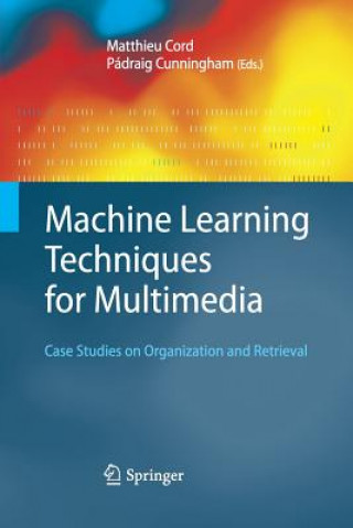 Книга Machine Learning Techniques for Multimedia Matthieu Cord