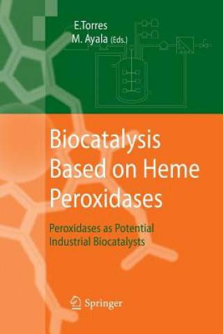 Kniha Biocatalysis Based on Heme Peroxidases Marcela Ayala