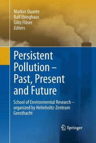 Kniha Persistent Pollution - Past, Present and Future Ralf Ebinghaus