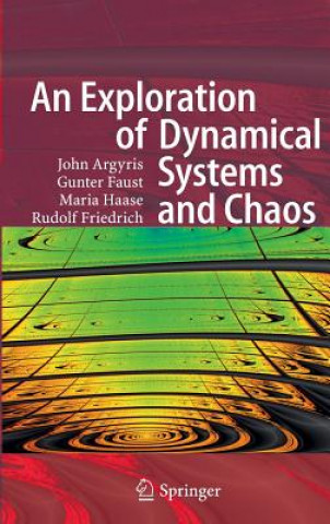 Carte Exploration of Dynamical Systems and Chaos John H. Argyris