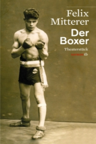 Carte Der Boxer Felix Mitterer