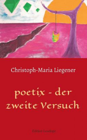 Könyv poetix - der zweite Versuch Christoph-Maria Liegener