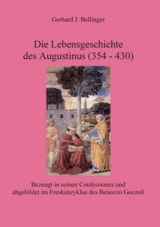 Knjiga Lebensgeschichte des Augustinus (354 - 430) Gerhard J Bellinger