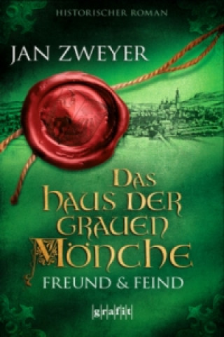 Libro Das Haus der grauen Mönche - Freund und Feind Jan Zweyer