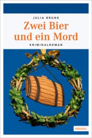 Книга Zwei Bier und ein Mord Julia Bruns