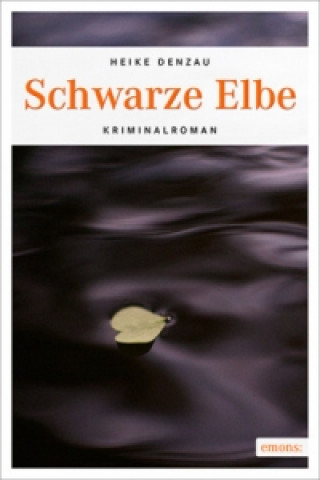 Livre Schwarze Elbe Heike Denzau