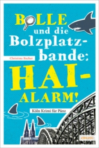 Libro Bolle und die Bolzplatzbande: Hai-Alarm! Christina Bacher