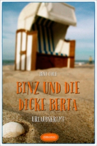 Book Binz und die dicke Berta Bent Ohle