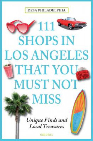Книга 111 Shops in Los Angeles That You Must Not Miss Desa Philadelphia