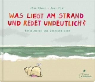 Könyv Was liegt am Strand und redet undeutlich? Moni Port