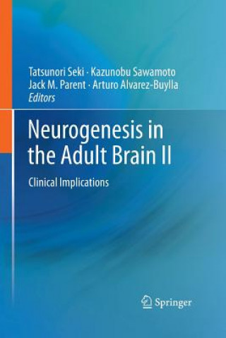Książka Neurogenesis in the Adult Brain II Arturo Alvarez-Buylla