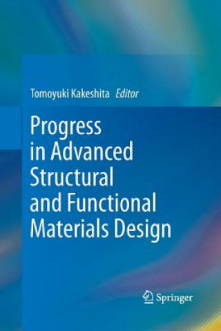 Knjiga Progress in Advanced Structural and Functional Materials Design Tomoyuki Kakeshita