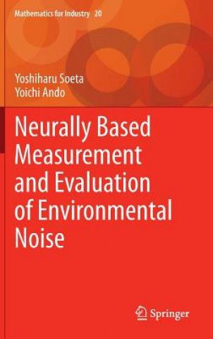 Könyv Neurally Based Measurement and Evaluation of Environmental Noise Yoshiharu Soeta