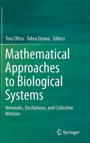 Книга Mathematical Approaches to Biological Systems Toru Ohira