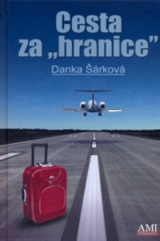 Kniha Cesta za hranice Danka Šárková