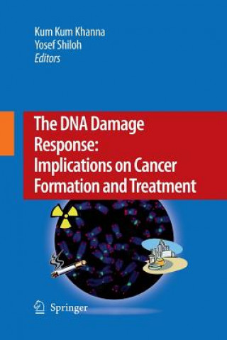 Carte DNA Damage Response: Implications on Cancer Formation and Treatment Kum Kum Khanna