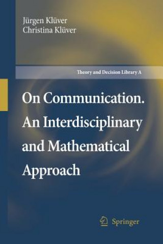 Kniha On Communication. An Interdisciplinary and Mathematical Approach Jurgen Kluver