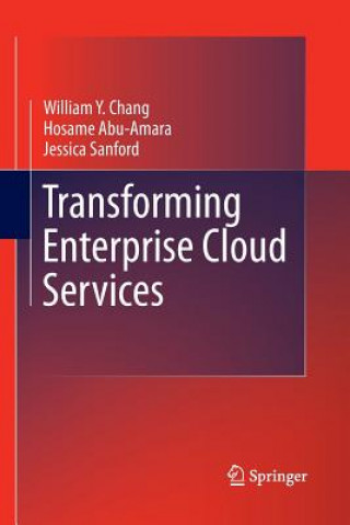 Knjiga Transforming Enterprise Cloud Services William Y. Chang