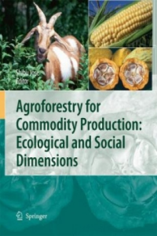 Book Agroforestry for Commodity Production: Ecological and Social Dimensions Shibu Jose