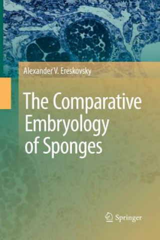 Kniha Comparative Embryology of Sponges Alexander V. Ereskovsky