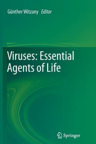 Könyv Viruses: Essential Agents of Life Günther Witzany