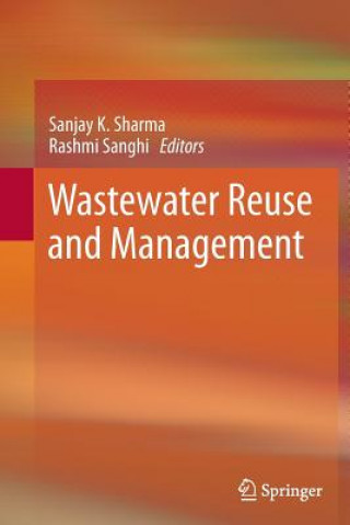 Книга Wastewater Reuse and Management Rashmi Sanghi