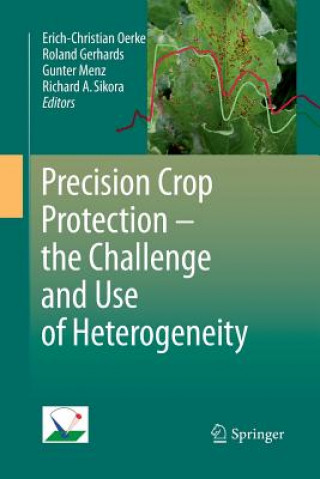 Livre Precision Crop Protection - the Challenge and Use of Heterogeneity Roland Gerhards