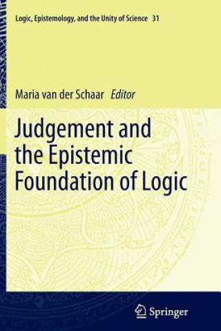 Buch Judgement and the Epistemic Foundation of Logic Maria van der Schaar