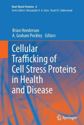 Książka Cellular Trafficking of Cell Stress Proteins in Health and Disease Brian Henderson